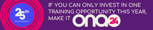 Purple banner with the text, "If you can only invest in one training opportunity this year, make it ONA24." To the left is the 25th Anniversary emblem.